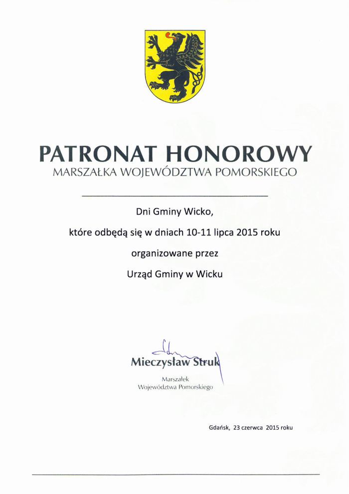 Skan pisma z dnia 23 czerwca 2015 roku potwierdzającego, że Pan Mieczysław Struk Marszałek Województwa Pomorskiego objął patronatem honorowym obchody dni Gminy Wicko w 2015 roku.