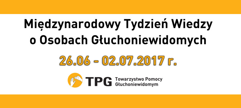 Baner - Międzynarodowy Tydzień Wiedzy o Osobach Głuchoniewidomych 26 czerwca – 2 lipca 2017